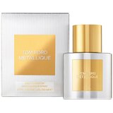 Tom Ford Metallique edp 50ml
